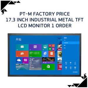 PT-M Factory price 17.3 inch industrial metal TFT LCD monitor 1 ORDER