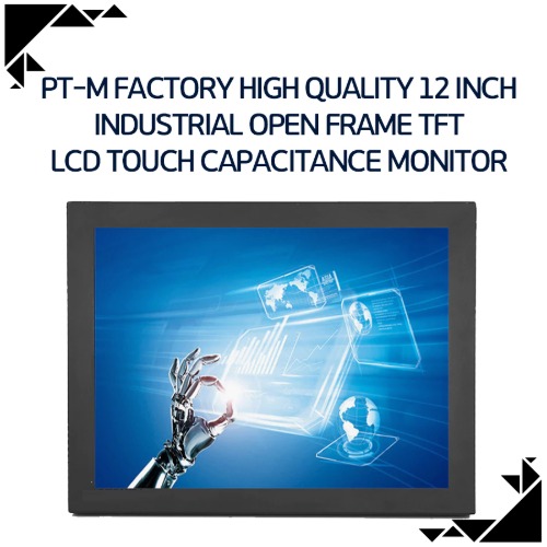 PT-M Factory high quality 12 inch industrial open frame TFT LCD touch capacitance monitor