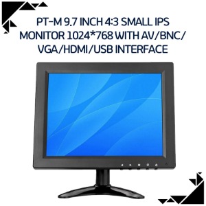 PT-M 9.7 inch 4:3 small IPS monitor 1024*768 with AV/BNC/ VGA/HDMI/USB interface
